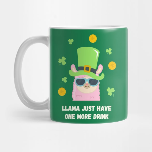 Llama Just Have One More Drink St. Patrick's Day by Craftee Designs